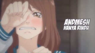 「 INDO AMV」Hanya Rindu - Andmesh