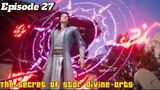 The secret of star divine arts Episode 27 Sub English