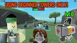 Using Beginner Towers Only CHALLENGE | Tower Defense Simulator | ROBLOX