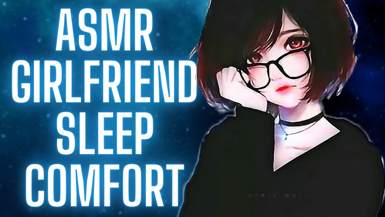 ASMR Girlfriend Sleep Comfort - BiliBili