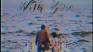 [Vietsub+Lyrics] WITH YOU (NGẪU HỨNG) - HOAPROX, NICK STRAND & MIO