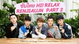 [ซับไทย] รายการ Hi! Relax #亲爱的请放松 สัมภาษณ์เหรินเจียหลุน Part 2