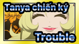 Tanya chiến ký |AMV-Trouble