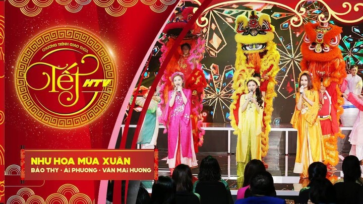 Như Hoa Mùa Xuân - Bảo Thy, Ái Phương, Văn Mai Hương | Tết HTV 2018 (Official)