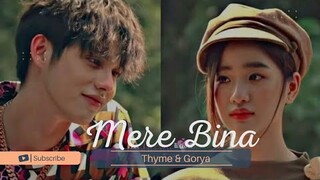 Thyme & Gorya • Mere Bina • F4 THAILAND Drama Hindi Mix 💓