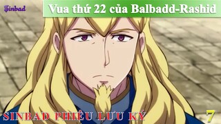 Sinbad phiêu lưu ký tập 7 Vua thứ 22 của Balbadd-Rashid