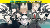 Tóm tắt Anime: " Spy x Family " | Gia Đình Bất Ổn | Phần 1 | Review Anime hay
