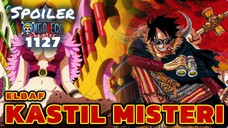 PETUALANGAN DI KASTIL MISTERI ⁉️ ELBAF | SPOILER ONE PIECE 1127 TERBARU INDONESIA