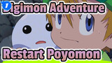 [Digimon Adventure: Restart] Poyomon Shows up, Ep6 Cut_1