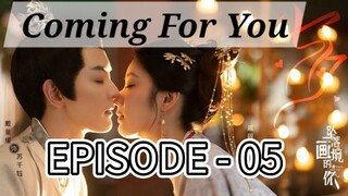 🇨🇳 COMING FOR YOU : EPISODE - 05 [SUB INDO]