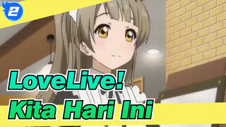 [Love Live!] Kita Hari Ini_2