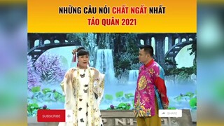 Những câu nói chất ngất nhất Táo Quân 2021