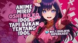 Perjuangan Ibu Hingga Penguntit Mesum! 5 Anime Mirip Oshi no Ko