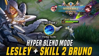 Flying Tackle!! LESLEY + Skill 2 BRUNO!! Hyper Blend Mode Mobile Legends: Bang Bang