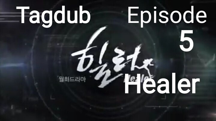 Healer Tagalog Dub Episode 5