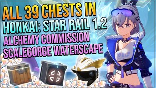 All Chests in Alchemy Commission & Scalegorge Waterscape | Honkai: Star Rail 1.2 Chest Guide