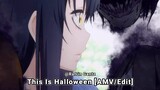 [AMV/EDIT] This Is Halloween - Anime Mix | Rafrin Gantz