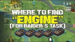 "WHERE TO FIND ENGINE" (raider's task)| LOCATIONS ON WHERE TO FIND IT - LAST DAY ON EARTH: Survival