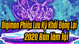 Digimon Phiêu Lưu Ký Khởi Động Lại
2020 Bản làm lại