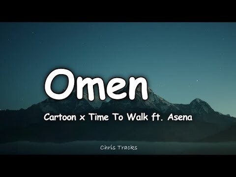 Cartoon x Time To Talk - Omen (ft. Asena)[Lyrics]