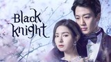 Black Knight: The Man Who Guards Me Episode 13