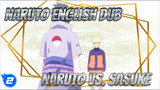 [Naruto English Dub] EP 698: Naruto vs. Sasuke Clips_2
