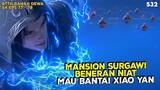 MANSION SURGAWI SEPERTINYA GAK AKAN MENYERAH - BTTH RANAH DEWA  #btthseason5 #btth #btthranahkaisar