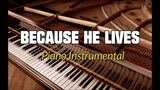 BECAUSE HE LIVES (Piano Instrumental) - Heidi Cerna