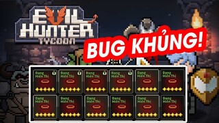 BUG khủng Evil Hunter Tycoon (Gabriel's Ring Bug)