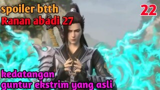 Batle Through The Heavens Ranah Abadi S27 Part 22 : Kedatangan Guntur r