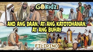 "AKO ANG DAAN AT ANG KATOTOHANAN AT ANG BUHAY"  | Bible Story | Kid Story