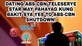 DATING ABS-CBN TELESERYE STAR MAY PAHAYAG KUNG BAKIT SYA YES TO ABS-CBN SHUTDOWN!
