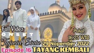 SINETRON TAJWID CINTA SCTV EPISODE 16,SELASA 29 NOPEMBER 2022 PUKUL 16.25 WIB