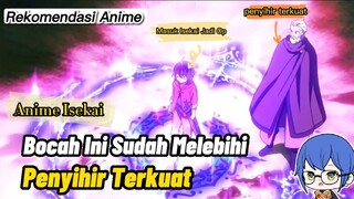 Ke Isekai MC Ini Terlahir Lagi Jadi Overpower Dan Melebihi Kekuatan Para Penyihir Yang Ada!