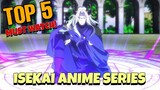 Top 5 Isekai Anime Series