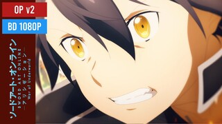 OP V2 Sword Art Online: Alicization War of Underworld Part 2 - BD Creditless 1080p