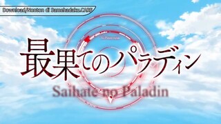 Saihate no paladin eps 4 sub indo