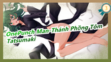 [OnePunch Man-Thánh Phồng Tôm] Tatsumaki Video tô màu_3