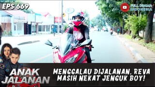 MENGGALAU DIJALANAN, REVA MASIH NEKAT JENGUK BOY! - ANAK JALANAN