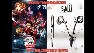 Demon Slayer: Mugen Train Ending with Saw IV Credits