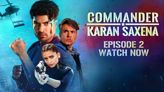 Commander Karan Saxena Season 1 Episode 2 | Commander Karan Saxena Season 1 2024 | RAW Agent Tv Show