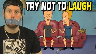 Try not to Laugh: BEAVIS & BUTTHEAD