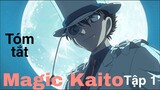 Tóm Tắt Anime - Magic Kaito Tập 1 Trong 3 Phút || HSCV