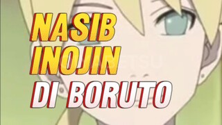 NASIB INOJIN DI BORUTO