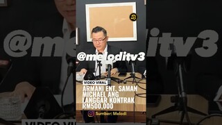 ARMANI ENTERTAINMENT SAMAN MICHAEL ANG LANGGAR KONTRAK RM500,000