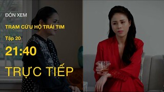 TRỰC TIẾP VTV3 | Full Tập 20- Trạm Cứu Hộ Trái Tim | VTV Giải Trí