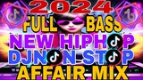 2024 NEW BEST HIPHOP FULLBASS DJNONSTOP AFFAIR | DJNONSTOP AFFAIR HIPHOP REMIX 2024#HIPHOP#DJNONSTOP