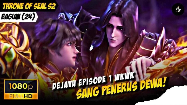 SEASON 2 (24) - KALI INI MELAWAN KAISAR DEWA IBLIS 🥶 🔥 - THRONE OF SEAL❗️