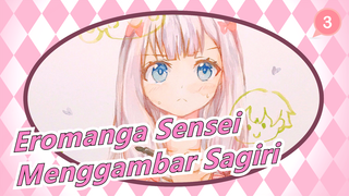 Eromanga Sensei | Menggambar Sagiri_3