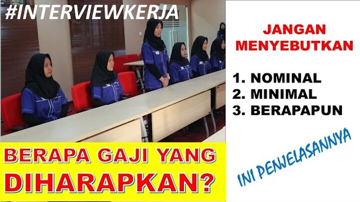 JAWABAN KALAU DITANYA GAJI YANG DIHARAPKAN KETIKA INTERVIEW